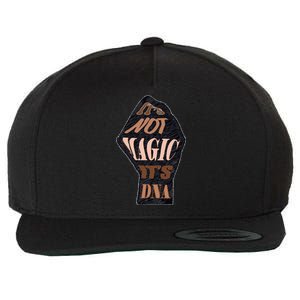 IT'S NOT MAGIC, IT'S DNA Wool Snapback Cap