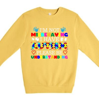 IM Not Misbehaving I Have Autism Asd Autism Warriors Gift Premium Crewneck Sweatshirt