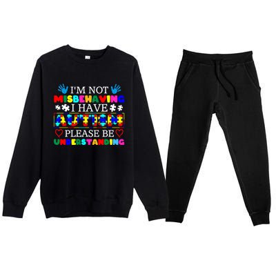 IM Not Misbehaving I Have Autism Asd Autism Warriors Gift Premium Crewneck Sweatsuit Set