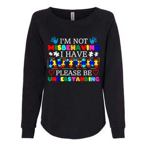 IM Not Misbehaving I Have Autism Asd Autism Warriors Gift Womens California Wash Sweatshirt