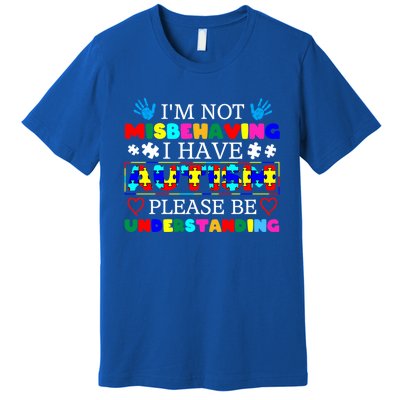 IM Not Misbehaving I Have Autism Asd Autism Warriors Gift Premium T-Shirt