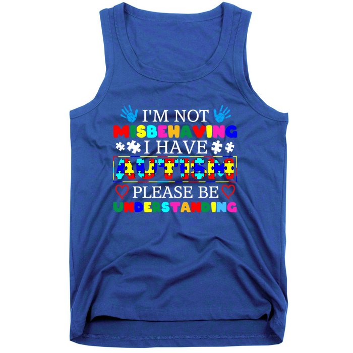 IM Not Misbehaving I Have Autism Asd Autism Warriors Gift Tank Top