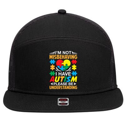 IM Not Misbehaving I Have Autism Autistic Gift 7 Panel Mesh Trucker Snapback Hat