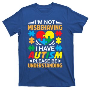 IM Not Misbehaving I Have Autism Autistic Gift T-Shirt