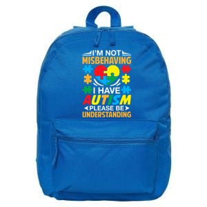 IM Not Misbehaving I Have Autism Autistic Gift 16 in Basic Backpack