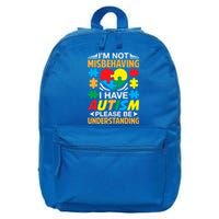 IM Not Misbehaving I Have Autism Autistic Gift 16 in Basic Backpack