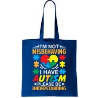 IM Not Misbehaving I Have Autism Autistic Gift Tote Bag