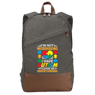 IM Not Misbehaving I Have Autism Autistic Gift Cotton Canvas Backpack