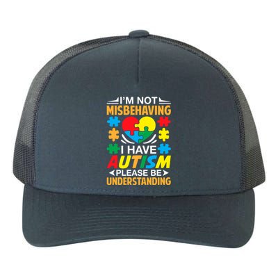 IM Not Misbehaving I Have Autism Autistic Gift Yupoong Adult 5-Panel Trucker Hat