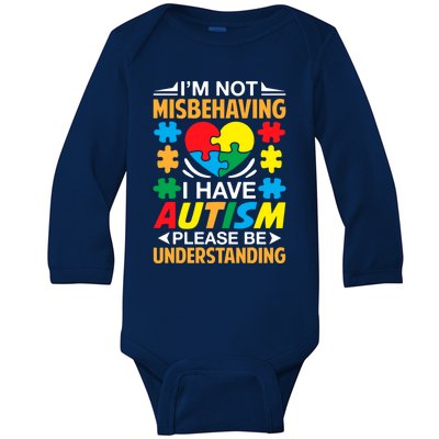 IM Not Misbehaving I Have Autism Autistic Gift Baby Long Sleeve Bodysuit