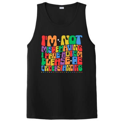 IM Not Misbehaving I Have Autism Awareness Autistic Funny Gift PosiCharge Competitor Tank