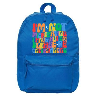 IM Not Misbehaving I Have Autism Awareness Autistic Funny Gift 16 in Basic Backpack