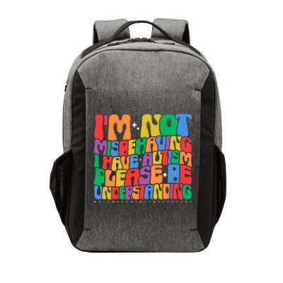 IM Not Misbehaving I Have Autism Awareness Autistic Funny Gift Vector Backpack