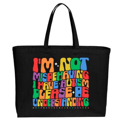 IM Not Misbehaving I Have Autism Awareness Autistic Funny Gift Cotton Canvas Jumbo Tote