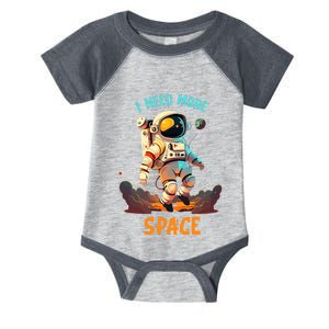 I Need More Space Sarcastic Astronaut Lover Infant Baby Jersey Bodysuit