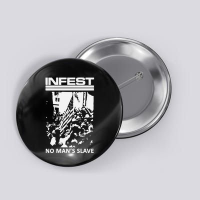 Infest No Mans Slave Button