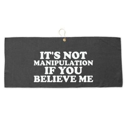 Its Not Manipulation If You Believe Me Large Microfiber Waffle Golf Towel