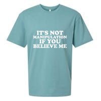 Its Not Manipulation If You Believe Me Sueded Cloud Jersey T-Shirt