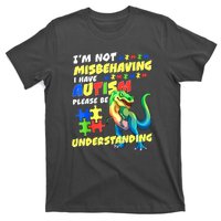 Im Not Misbehaving I Have Autism Funny Dinosaur Autism Awareness Gift T-Shirt