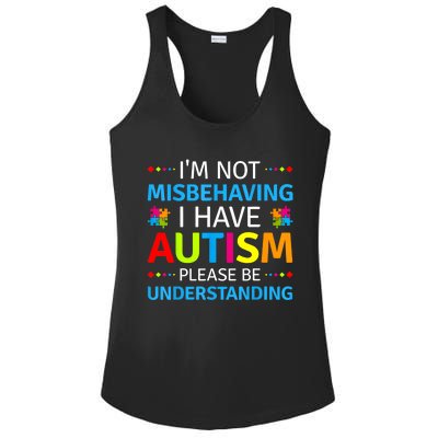 Im Not Misbehaving I Have Autism Understanding Gift Autism Awareness Ladies PosiCharge Competitor Racerback Tank