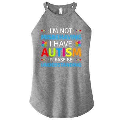 Im Not Misbehaving I Have Autism Understanding Gift Autism Awareness Women’s Perfect Tri Rocker Tank