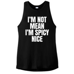 Im Not Mean Im Spicy Nice Funny Ladies PosiCharge Tri-Blend Wicking Tank