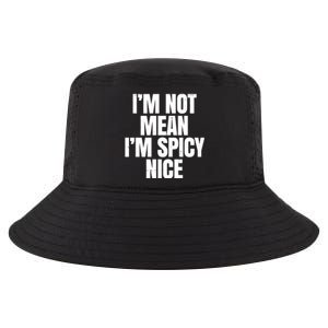 Im Not Mean Im Spicy Nice Funny Cool Comfort Performance Bucket Hat