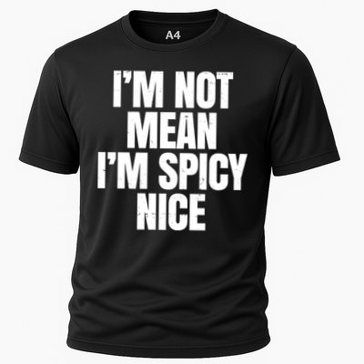 Im Not Mean Im Spicy Nice Funny Performance Shirt