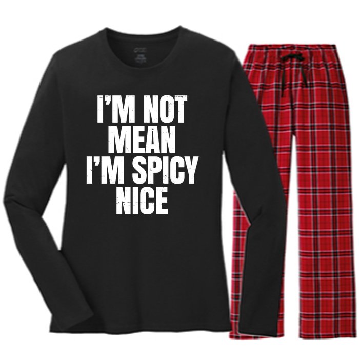 Im Not Mean Im Spicy Nice Funny Women's Long Sleeve Flannel Pajama Set 