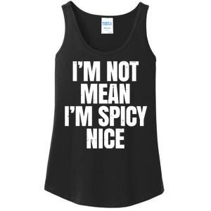 Im Not Mean Im Spicy Nice Funny Ladies Essential Tank