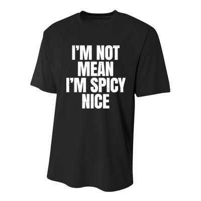 Im Not Mean Im Spicy Nice Funny Youth Performance Sprint T-Shirt