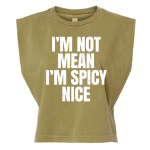 Im Not Mean Im Spicy Nice Funny Garment-Dyed Women's Muscle Tee