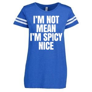 Im Not Mean Im Spicy Nice Funny Enza Ladies Jersey Football T-Shirt