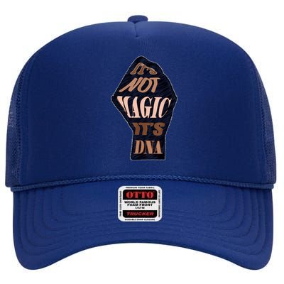 IT'S NOT MAGIC, IT'S DNA High Crown Mesh Back Trucker Hat