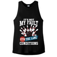 It's Not My Fault Lane Conditions Funny Bowling Team Bowler Ladies PosiCharge Tri-Blend Wicking Tank