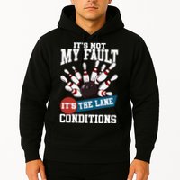 It's Not My Fault Lane Conditions Funny Bowling Team Bowler Hoodie