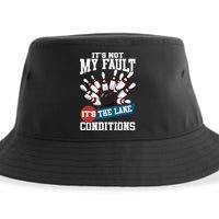 It's Not My Fault Lane Conditions Funny Bowling Team Bowler Sustainable Bucket Hat