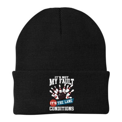It's Not My Fault Lane Conditions Funny Bowling Team Bowler Beanie