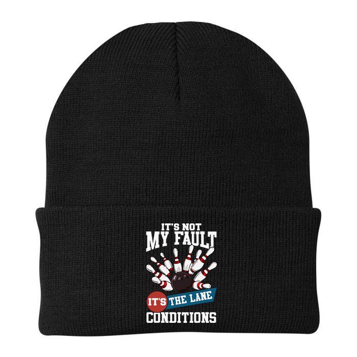 It's Not My Fault Lane Conditions Funny Bowling Team Bowler Beanie