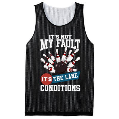 It's Not My Fault Lane Conditions Funny Bowling Team Bowler Mesh Reversible Basketball Jersey Tank