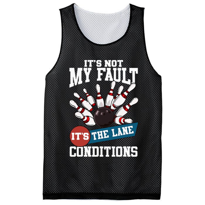 It's Not My Fault Lane Conditions Funny Bowling Team Bowler Mesh Reversible Basketball Jersey Tank