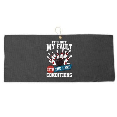 It's Not My Fault Lane Conditions Funny Bowling Team Bowler Large Microfiber Waffle Golf Towel