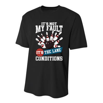 It's Not My Fault Lane Conditions Funny Bowling Team Bowler Youth Performance Sprint T-Shirt