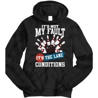 It's Not My Fault Lane Conditions Funny Bowling Team Bowler Tie Dye Hoodie