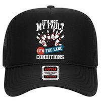 It's Not My Fault Lane Conditions Funny Bowling Team Bowler Trucker Hat