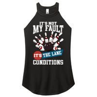 It's Not My Fault Lane Conditions Funny Bowling Team Bowler Women's Perfect Tri Rocker Tank