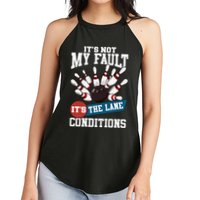 It's Not My Fault Lane Conditions Funny Bowling Team Bowler Women's Perfect Tri Rocker Tank
