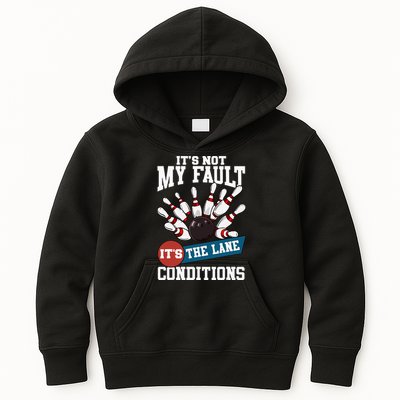 It's Not My Fault Lane Conditions Funny Bowling Team Bowler Kids Hoodie