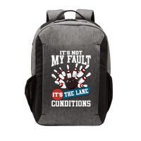 It's Not My Fault Lane Conditions Funny Bowling Team Bowler Vector Backpack