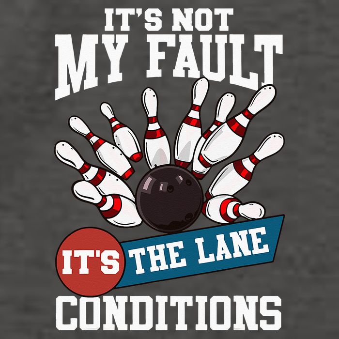 It's Not My Fault Lane Conditions Funny Bowling Team Bowler Vector Backpack